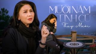 MƯỜI NĂM TÌNH CŨ - MV Official | Nghệ sĩ Thụy Mười🎙  || Sáng tác: Trần Quảng Nam