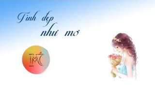 [Lyrics] Tình đẹp như mơ - Nguyễn Hưng