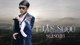 Tuấn Ngọc in Dalat 🌲☁️ - Dalat Memoirs season 1 - Full program